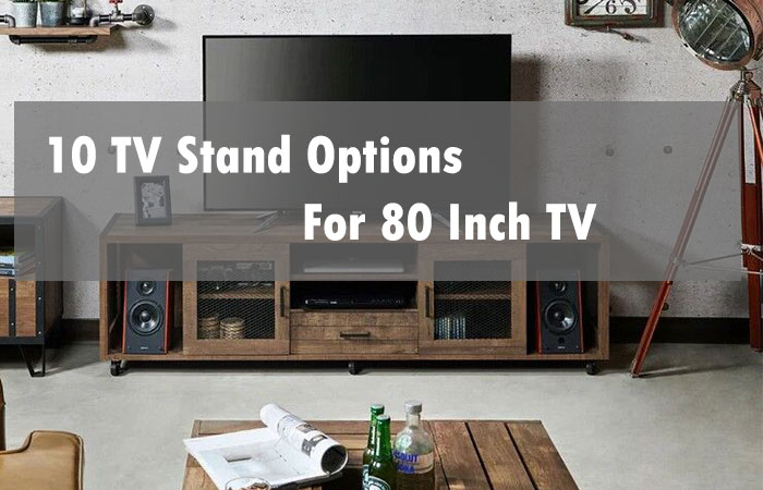 different options for 80 inch tv stand